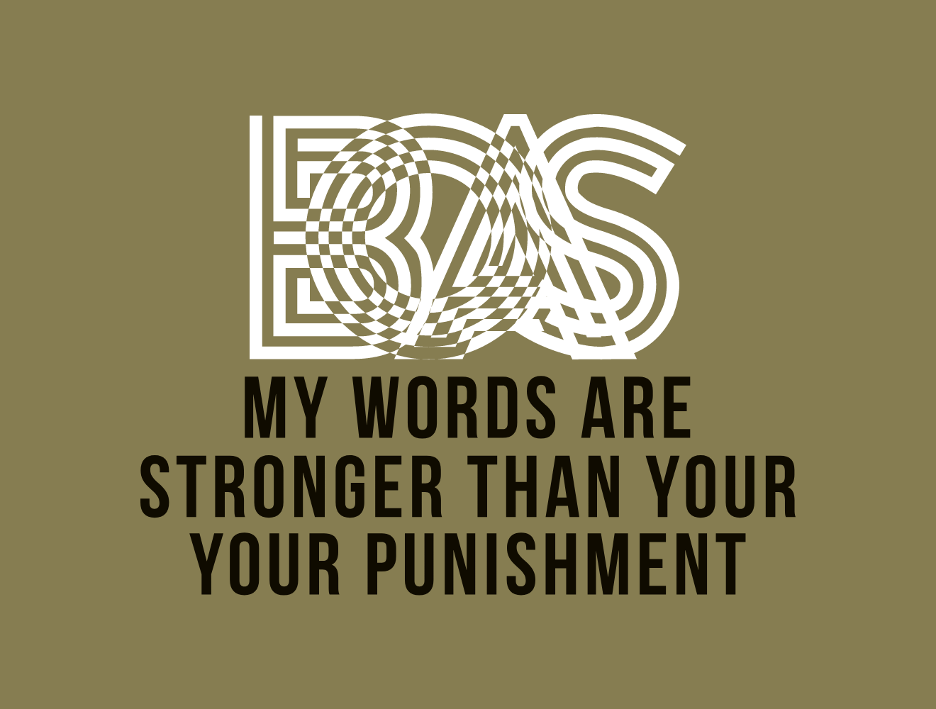 My Words Are Stronger Than Your Punishment